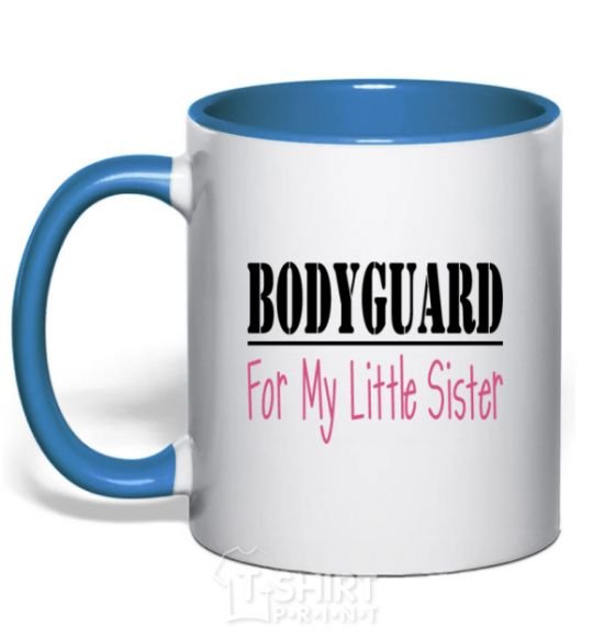 Mug with a colored handle Bodyguard for my little sister royal-blue фото