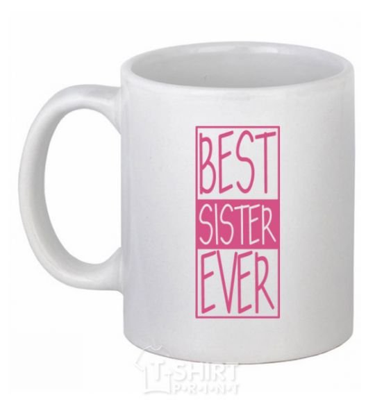 Ceramic mug Best sister ever horizontal lettering White фото