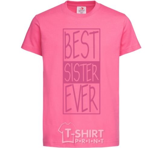 Детская футболка Best sister ever горизонтальная надпись Ярко-розовый фото