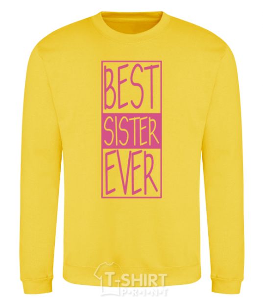 Sweatshirt Best sister ever horizontal lettering yellow фото