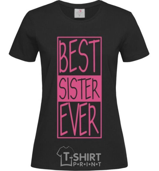 Women's T-shirt Best sister ever horizontal lettering black фото