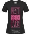 Women's T-shirt Best sister ever horizontal lettering black фото