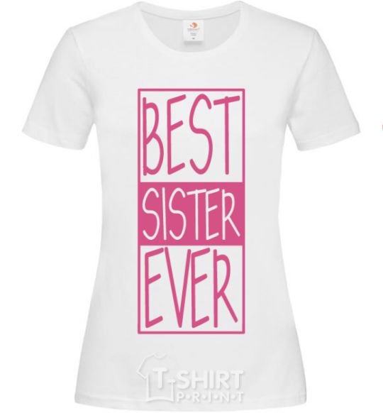 Women's T-shirt Best sister ever horizontal lettering White фото