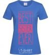 Women's T-shirt Best sister ever horizontal lettering royal-blue фото