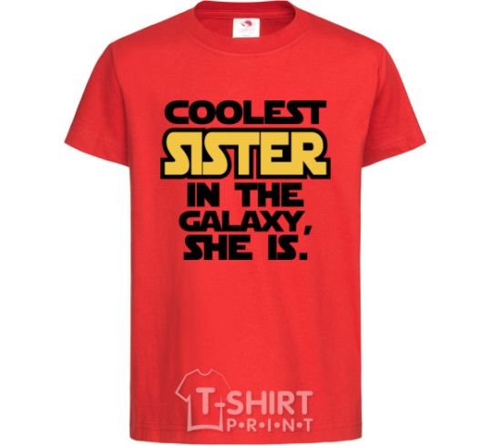 Детская футболка Coolest sister in the galaxy she is Красный фото