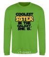 Sweatshirt Coolest sister in the galaxy she is orchid-green фото