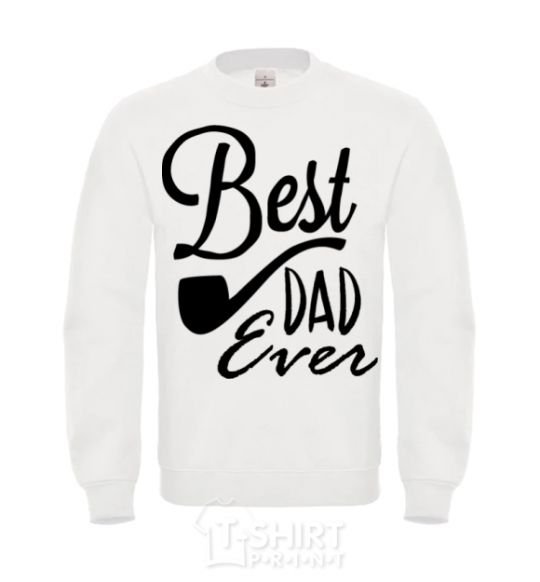 Свитшот Best dad ever - трубка Белый фото