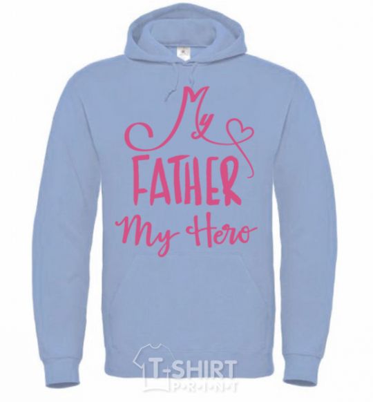 Men`s hoodie My father my hero sky-blue фото