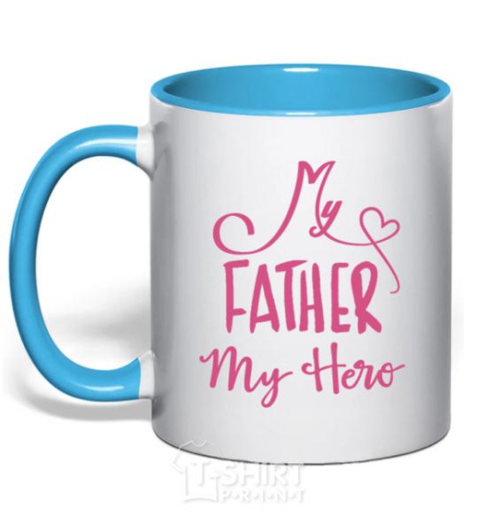 Mug with a colored handle My father my hero sky-blue фото