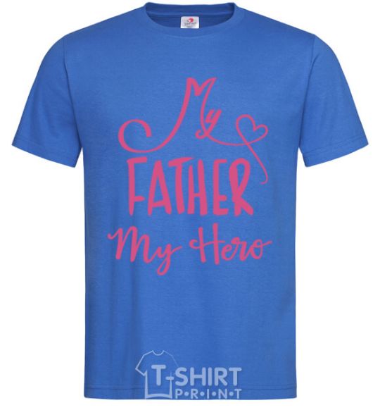 Men's T-Shirt My father my hero royal-blue фото
