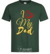 Мужская футболка I love my dad gold Темно-зеленый фото