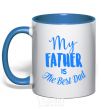 Mug with a colored handle My father is the best dad royal-blue фото