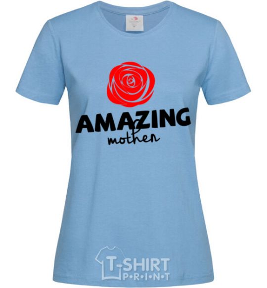 Women's T-shirt Amazing mother sky-blue фото