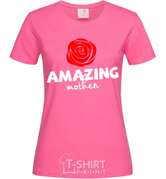 Женская футболка Amazing mother Ярко-розовый фото