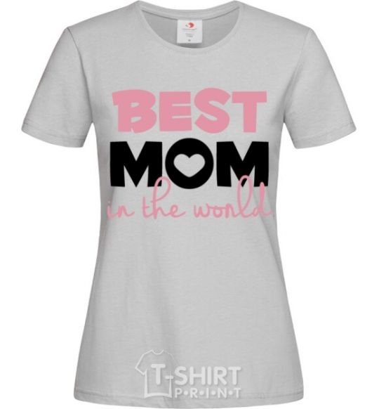 Women's T-shirt Best mom in the world ( big letters ) grey фото