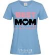 Women's T-shirt Best mom in the world ( big letters ) sky-blue фото