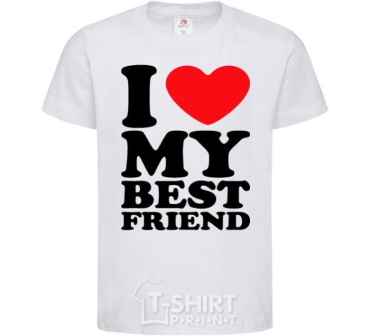 Kids T-shirt I love my best friend White фото