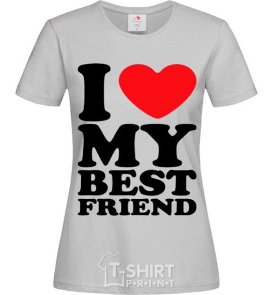 Women's T-shirt I love my best friend grey фото