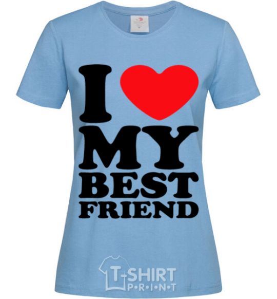 Women's T-shirt I love my best friend sky-blue фото