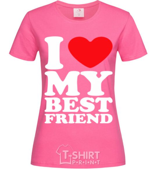 Women's T-shirt I love my best friend heliconia фото