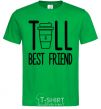 Мужская футболка Tall best friend Зеленый фото