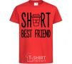 Детская футболка Short best friend Красный фото