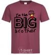 Men's T-Shirt I'm the big brother burgundy фото