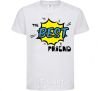 Kids T-shirt The best friend White фото