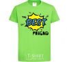 Kids T-shirt The best friend orchid-green фото