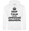 Мужская толстовка (худи) Keep calm i am an awesome grandpa Белый фото