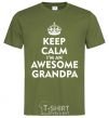 Мужская футболка Keep calm i am an awesome grandpa Оливковый фото