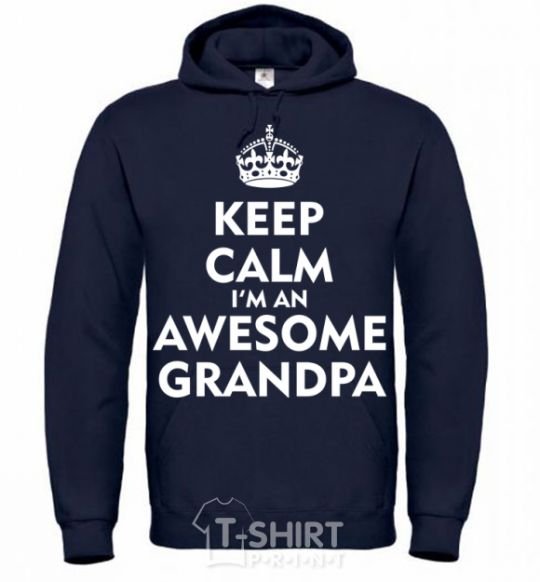 Мужская толстовка (худи) Keep calm i am an awesome grandpa Темно-синий фото