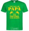 Men's T-Shirt Too cool to be grandpa kelly-green фото