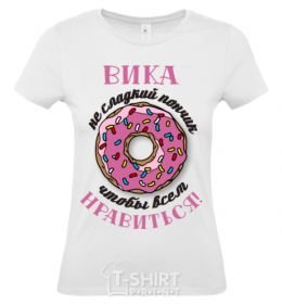 Women's T-shirt Vika's not a sweet donut for everyone to like White фото