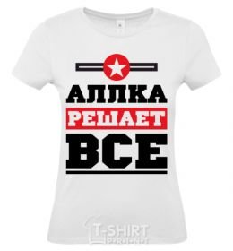 Women's T-shirt Alla decides everything White фото