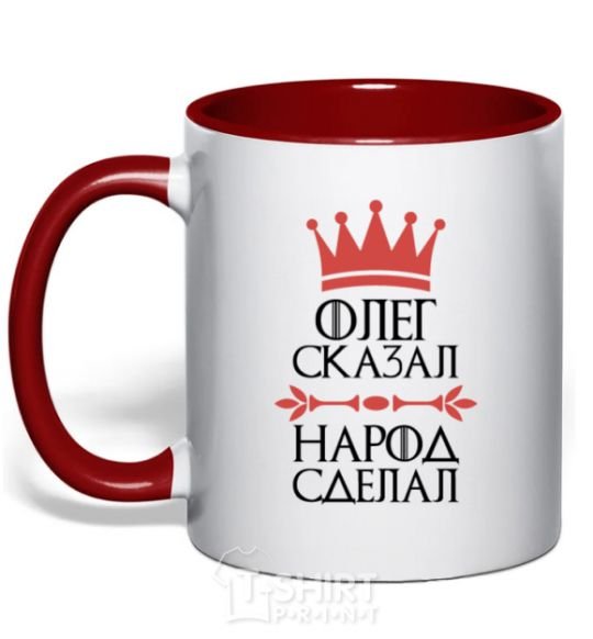 Mug with a colored handle Oleg said the man said the man did it red фото