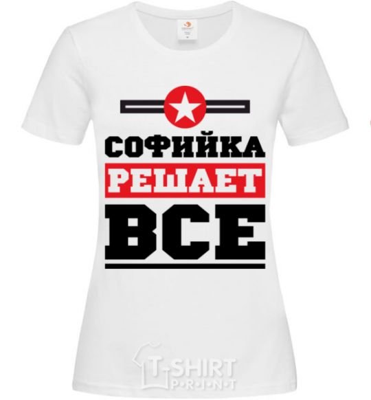 Women's T-shirt Sofia decides everything White фото
