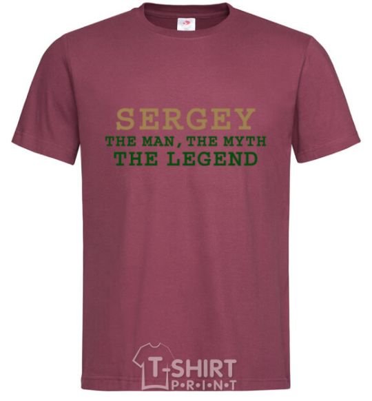 Men's T-Shirt Sergey the man the myth the legend burgundy фото