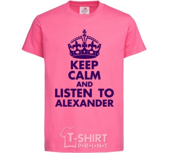 Kids T-shirt Keep calm and listen to Alexander heliconia фото