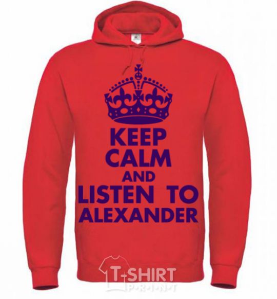 Men`s hoodie Keep calm and listen to Alexander bright-red фото