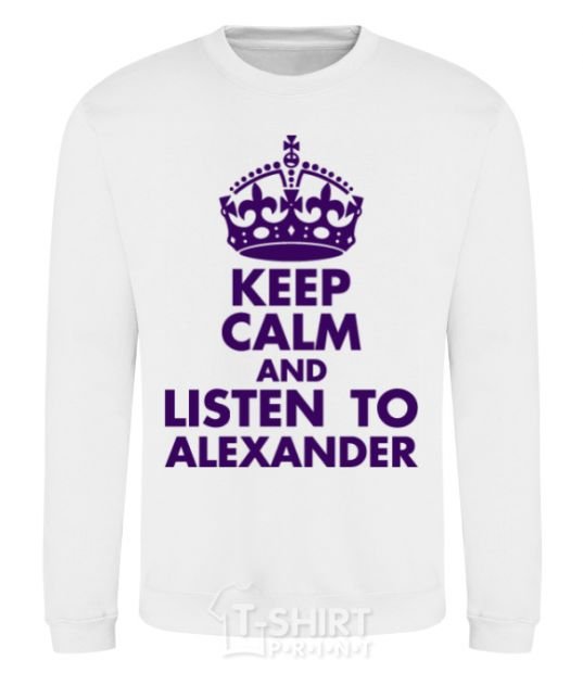 Sweatshirt Keep calm and listen to Alexander White фото