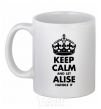 Ceramic mug Keep calm and let Alise handle it White фото