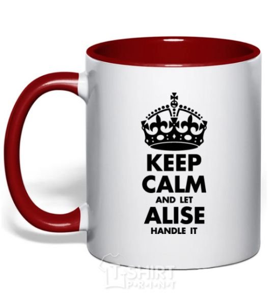 Mug with a colored handle Keep calm and let Alise handle it red фото