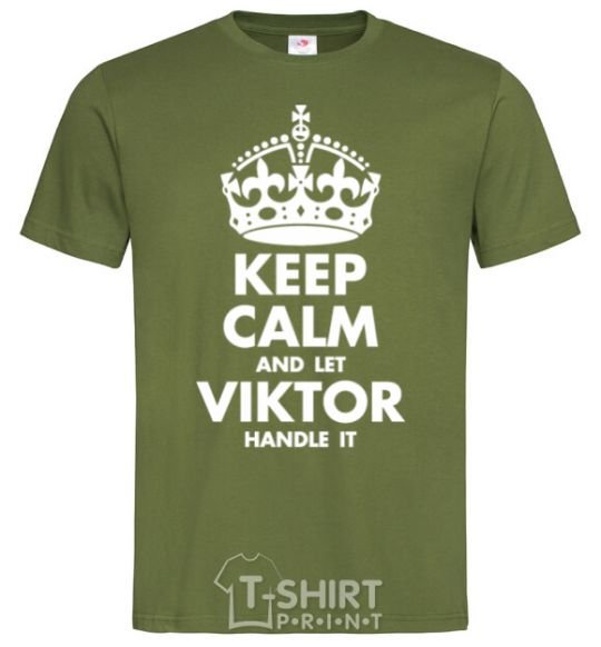 Мужская футболка Keep calm and let Viktor handle it Оливковый фото
