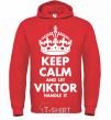 Мужская толстовка (худи) Keep calm and let Viktor handle it Ярко-красный фото