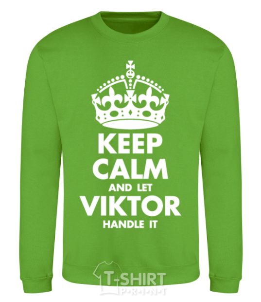 Sweatshirt Keep calm and let Viktor handle it orchid-green фото