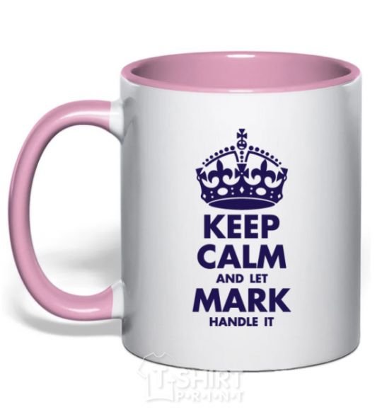 Mug with a colored handle Keep calm and let Mark handle it light-pink фото