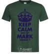 Мужская футболка Keep calm and let Mark handle it Темно-зеленый фото