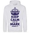 Men`s hoodie Keep calm and let Mark handle it sport-grey фото