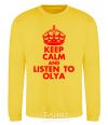 Sweatshirt Keep calm and listen to Olya yellow фото